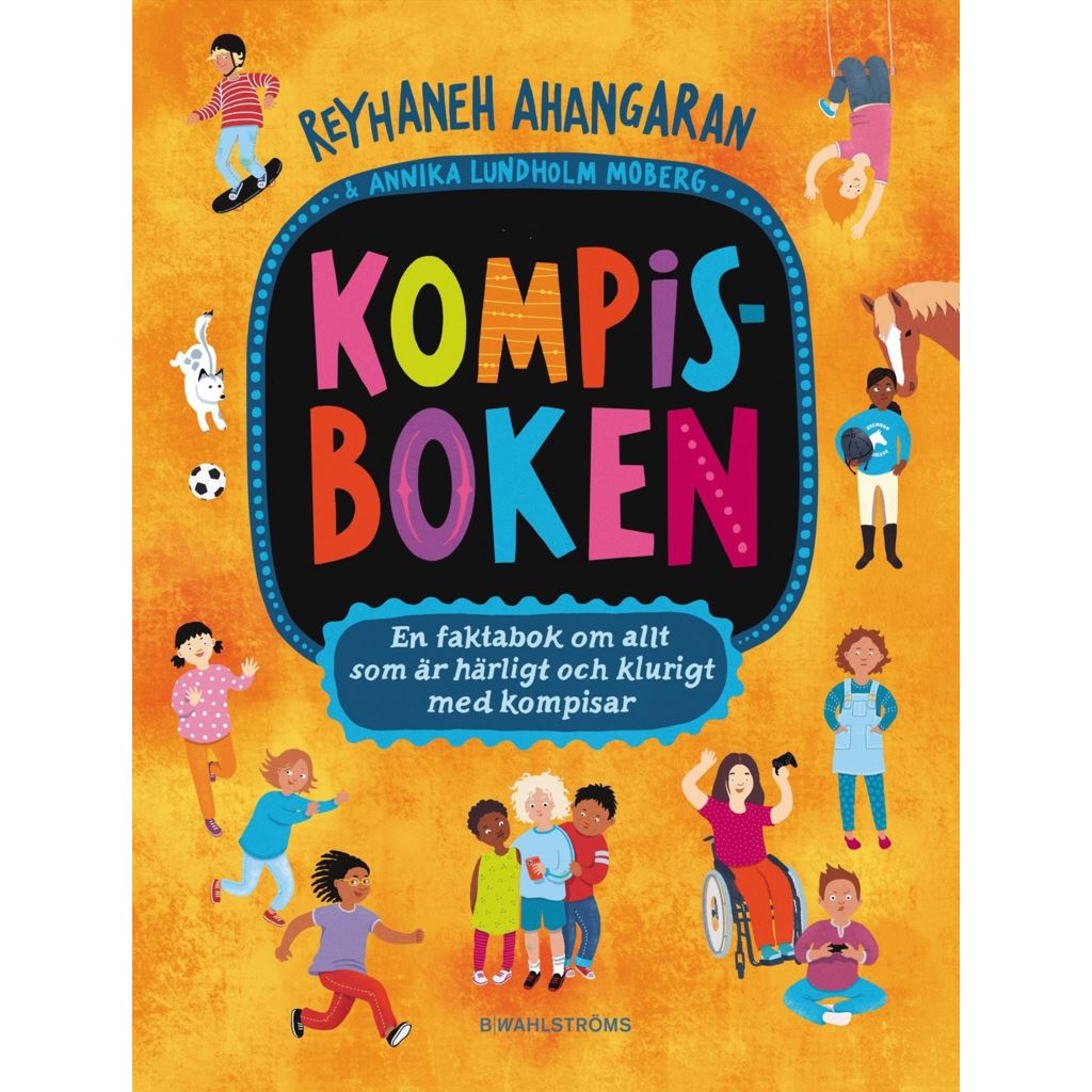 Kompisboken: En faktabok om allt som är härligt och klurigt med kompisar